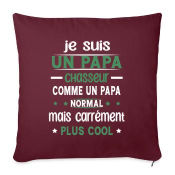 Papa Chasseur Plus Cool Cadeau Humour Chasse - Housse de coussin décorative 45 x 45 cm - bordeaux - Devant