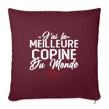 J'ai la Meilleure Copine du Monde idée Cadeau - Housse de coussin décorative 45 x 45 cm - bordeaux - Devant