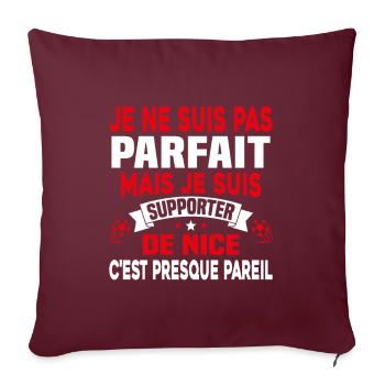 Pas parfait mais je suis supporter de Nice - Housse de coussin décorative 45 x 45 cm - bordeaux - Devant