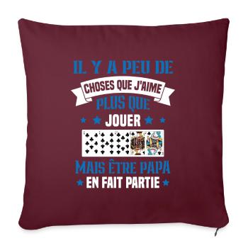 J'aime plus que jouer mais être papa idée cadeau - Housse de coussin décorative 45 x 45 cm - bordeaux - Devant