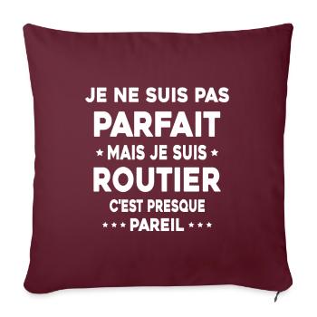 Pas parfait mais je suis Routier Cadeau Camionneur - Housse de coussin décorative 45 x 45 cm - bordeaux - Devant