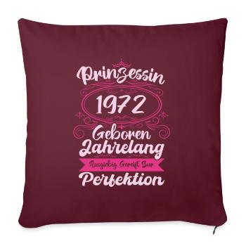 Prinzessin seit 1972 Geburtstag 1972 - Sofakissenbezug 45 x 45 cm - Burgunderrot - Vorne