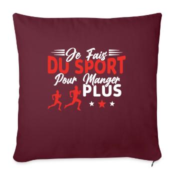 Je fais du Sport pour Manger plus Humour Cadeau - Housse de coussin décorative 45 x 45 cm - bordeaux - Devant