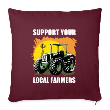 Support Your Local Farmers I Landwirt lustig - Sofakissenbezug 45 x 45 cm - Burgunderrot - Vorne