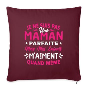 Pas une Maman Parfaite, Citation Maman Humour - Housse de coussin décorative 45 x 45 cm - bordeaux - Devant