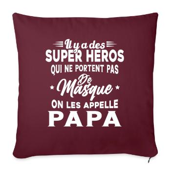 Il y a Des Super Héros On les Appelle Papa Cadeau - Housse de coussin décorative 45 x 45 cm - bordeaux - Devant