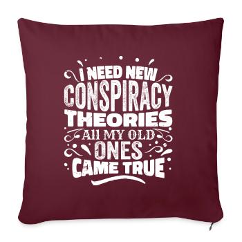 I Need New Conspiracy Theories - Sofakissenbezug 45 x 45 cm - Burgunderrot - Vorne