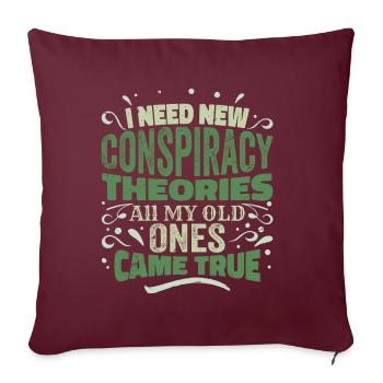 I Need New Conspiracy Theories - Sofakissenbezug 45 x 45 cm - Burgunderrot - Vorne