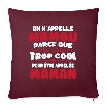 On M'appelle Mamou Parce que chui Trop Cool Maman - Housse de coussin décorative 45 x 45 cm - bordeaux - Devant