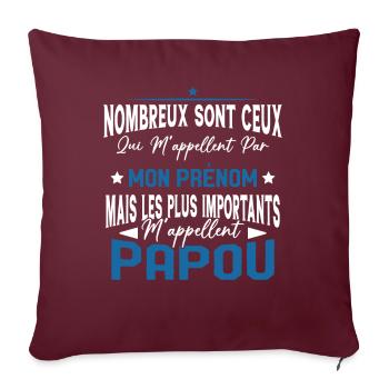 Les plus importants Mappellent Papou Humour Cadeau - Housse de coussin décorative 45 x 45 cm - bordeaux - Devant