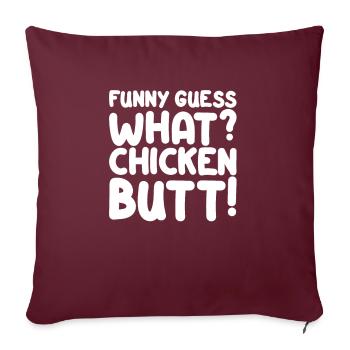 Drôle devinez quoi? Cul de poulet! I Poulets drôles - Housse de coussin décorative 45 x 45 cm - bordeaux - Devant