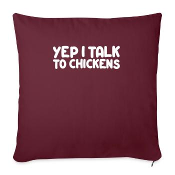Oui je parle aux poulets je les poulets drôle - Housse de coussin décorative 45 x 45 cm - bordeaux - Devant
