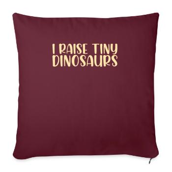 J’élève de minuscules dinosaures minuscules I Poulets drôles - Housse de coussin décorative 45 x 45 cm - bordeaux - Devant