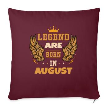 La Légende Née En Août Cadeau D'anniversaire - Housse de coussin décorative 45 x 45 cm - bordeaux - Devant