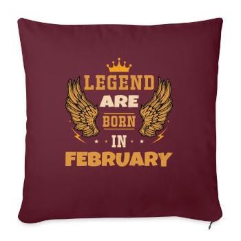 La Légende Née En Février Cadeau D'anniversaire - Housse de coussin décorative 45 x 45 cm - bordeaux - Devant