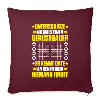 Gerüstbauer Gerüstbau Gerüstmonteur Scaffolder - Sofakissenbezug 45 x 45 cm - Burgunderrot - Vorne
