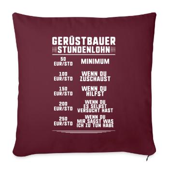 Gerüstbauer Gerüstbau Gerüstmonteur Scaffolder - Sofakissenbezug 45 x 45 cm - Burgunderrot - Vorne