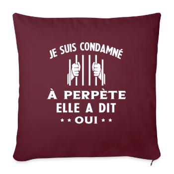 Homme Condamné à Perpète Humour Cadeau Futur Marié - Housse de coussin décorative 45 x 45 cm - bordeaux - Devant