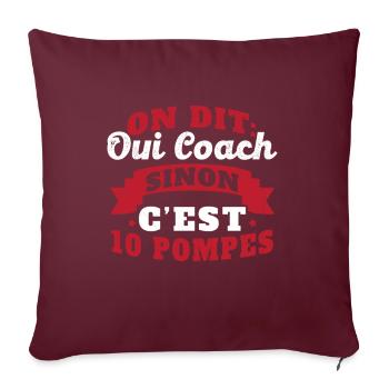 On Dit Oui Coach Humour Coaching Sportif Cadeau - Housse de coussin décorative 45 x 45 cm - bordeaux - Devant