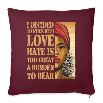 La haine est un fardeau trop lourd à porter - Housse de coussin décorative 45 x 45 cm - bordeaux - Devant