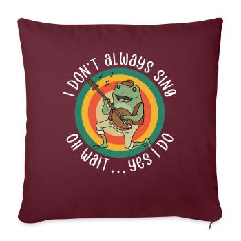 Ne chantez pas toujours drôle Professeur de chant - Housse de coussin décorative 45 x 45 cm - bordeaux - Devant