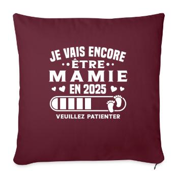 Je Vais Encore être Mamie En 2025 - Housse de coussin décorative 45 x 45 cm - bordeaux - Devant