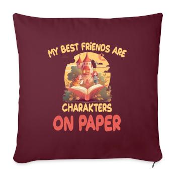 My Best Friends Are Charakters On Paper - Sofakissenbezug 45 x 45 cm - Burgunderrot - Vorne