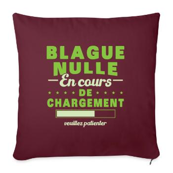 Blague nulle en cours de chargement connerie - Housse de coussin décorative 45 x 45 cm - bordeaux - Devant