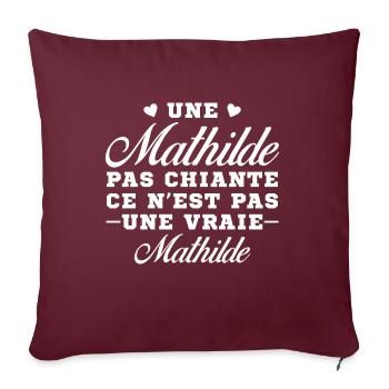 Une Mathilde pas chiante ce n est pas une vraie - Housse de coussin décorative 45 x 45 cm - bordeaux - Devant