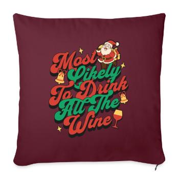 Le plus susceptible de boire tout le plaisir de Noël du vin - Housse de coussin décorative 45 x 45 cm - bordeaux - Devant