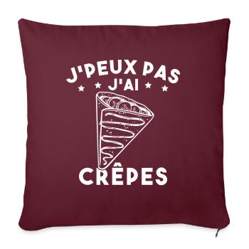 J'peux Pas J'ai Crêpes Cadeau Humour Drole - Housse de coussin décorative 45 x 45 cm - bordeaux - Devant