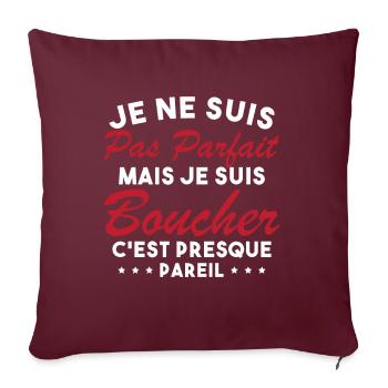 Je Ne Suis Pas Parfaite Mais Je Suis Boucher - Housse de coussin décorative 45 x 45 cm - bordeaux - Devant