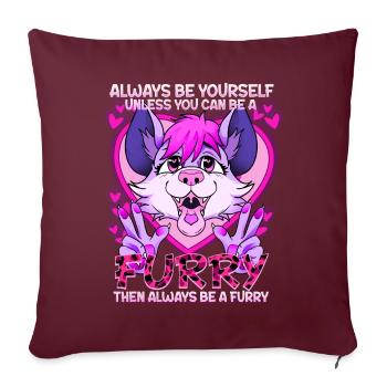 Always be yourself unless you can be a Furry - Sofakissenbezug 45 x 45 cm - Burgunderrot - Vorne