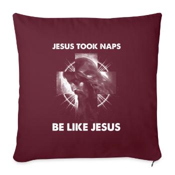 Jésus a fait des siestes être comme Jésus I Dieu - Housse de coussin décorative 45 x 45 cm - bordeaux - Devant