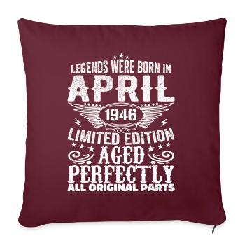 Jahrgang im April 1946 Geburtstagsgeschenk - Sofakissenbezug 45 x 45 cm - Burgunderrot - Vorne