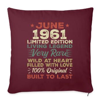 Juin 1961 Anniversaire Juin 1961 Cadeau Juin 1961 - Housse de coussin décorative 45 x 45 cm - bordeaux - Devant