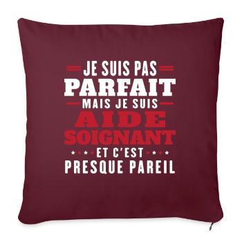 Je suis pas parfait mais je suis aide soignant - Housse de coussin décorative 45 x 45 cm - bordeaux - Devant