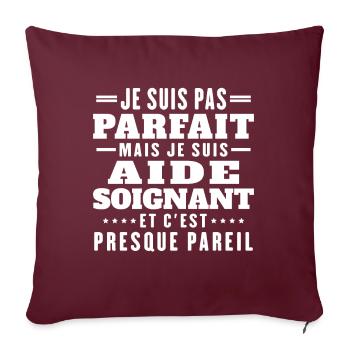 Je suis pas parfait mais je suis aide soignant - Housse de coussin décorative 45 x 45 cm - bordeaux - Devant
