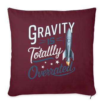 Gravity est un modèle réduit de fusée totalement surestimé - Housse de coussin décorative 45 x 45 cm - bordeaux - Devant