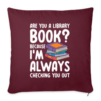 Are you a library book - Sofakissenbezug 45 x 45 cm - Burgunderrot - Vorne
