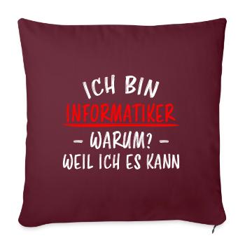 Informatiker Lustig Spruch Programmierer Geschenk - Sofakissenbezug 45 x 45 cm - Burgunderrot - Vorne
