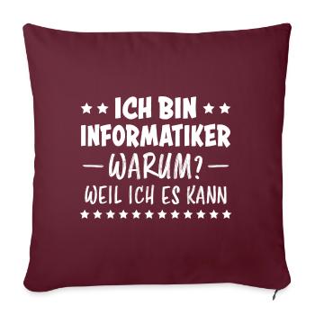 Informatiker Lustig Spruch Programmierer Geschenk - Sofakissenbezug 45 x 45 cm - Burgunderrot - Vorne