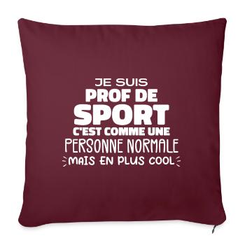 Je Suis Prof De Sport Cadeau Prof De Sport - Housse de coussin décorative 45 x 45 cm - bordeaux - Devant