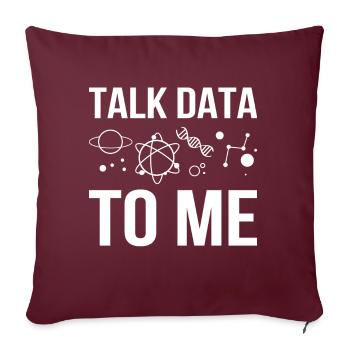 Talk Data To Me Programmierer Software - Sofakissenbezug 45 x 45 cm - Burgunderrot - Vorne