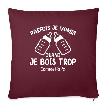 Parfois Je Vomis Comme Parrain Quand Je Bois Trop - Housse de coussin décorative 45 x 45 cm - bordeaux - Devant