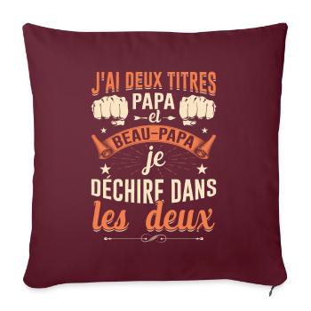 J'ai Deux Titres Papa Et Beau-papa Fête Des Pères - Housse de coussin décorative 45 x 45 cm - bordeaux - Devant