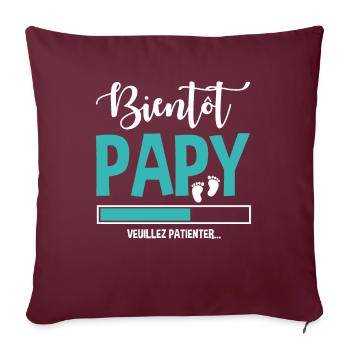Bientôt Papy Idée Cadeau Citation Grossesse Papi - Housse de coussin décorative 45 x 45 cm - bordeaux - Devant