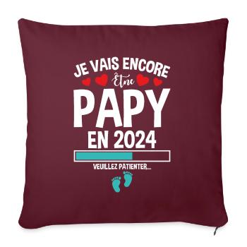 Je Vais Encore Être Papy En 2024 Cadeau Enceinte - Housse de coussin décorative 45 x 45 cm - bordeaux - Devant