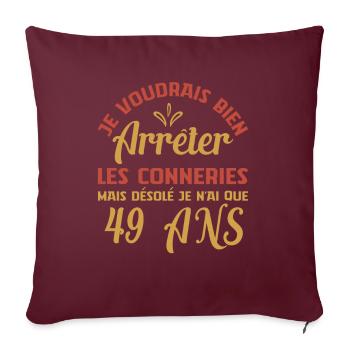 Je N'ai Que 49 Ans Anniversaire Cadeau Vintage Âge - Housse de coussin décorative 45 x 45 cm - bordeaux - Devant