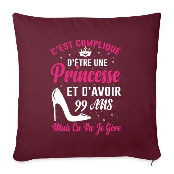Princesse 99 Ans Idée Cadeau Anniversaire Amour - Housse de coussin décorative 45 x 45 cm - bordeaux - Devant